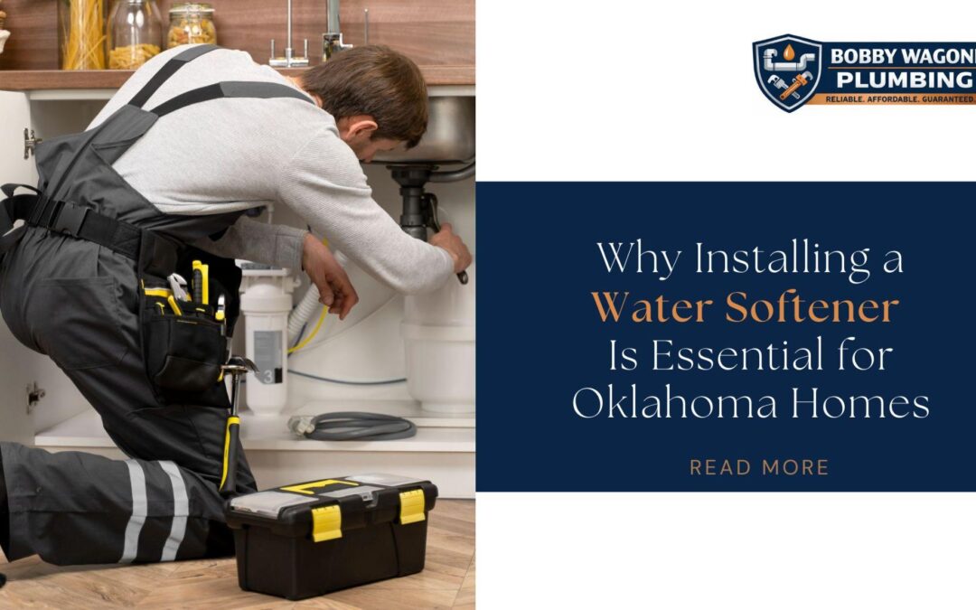 Why Installing a Water Softener Is Essential for Oklahoma Homes